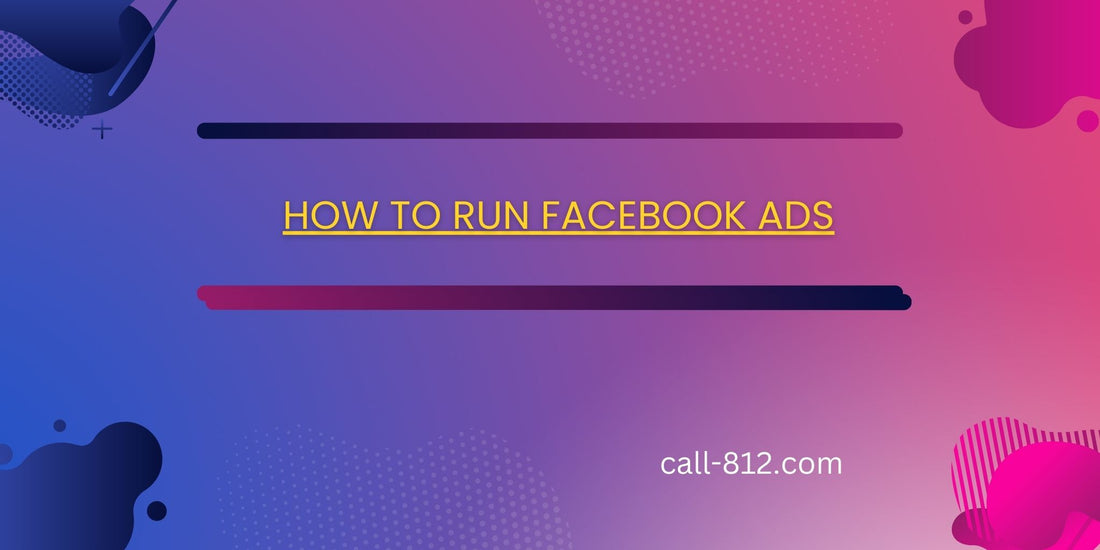 How To Run Facebook Ads That Sell From The Start