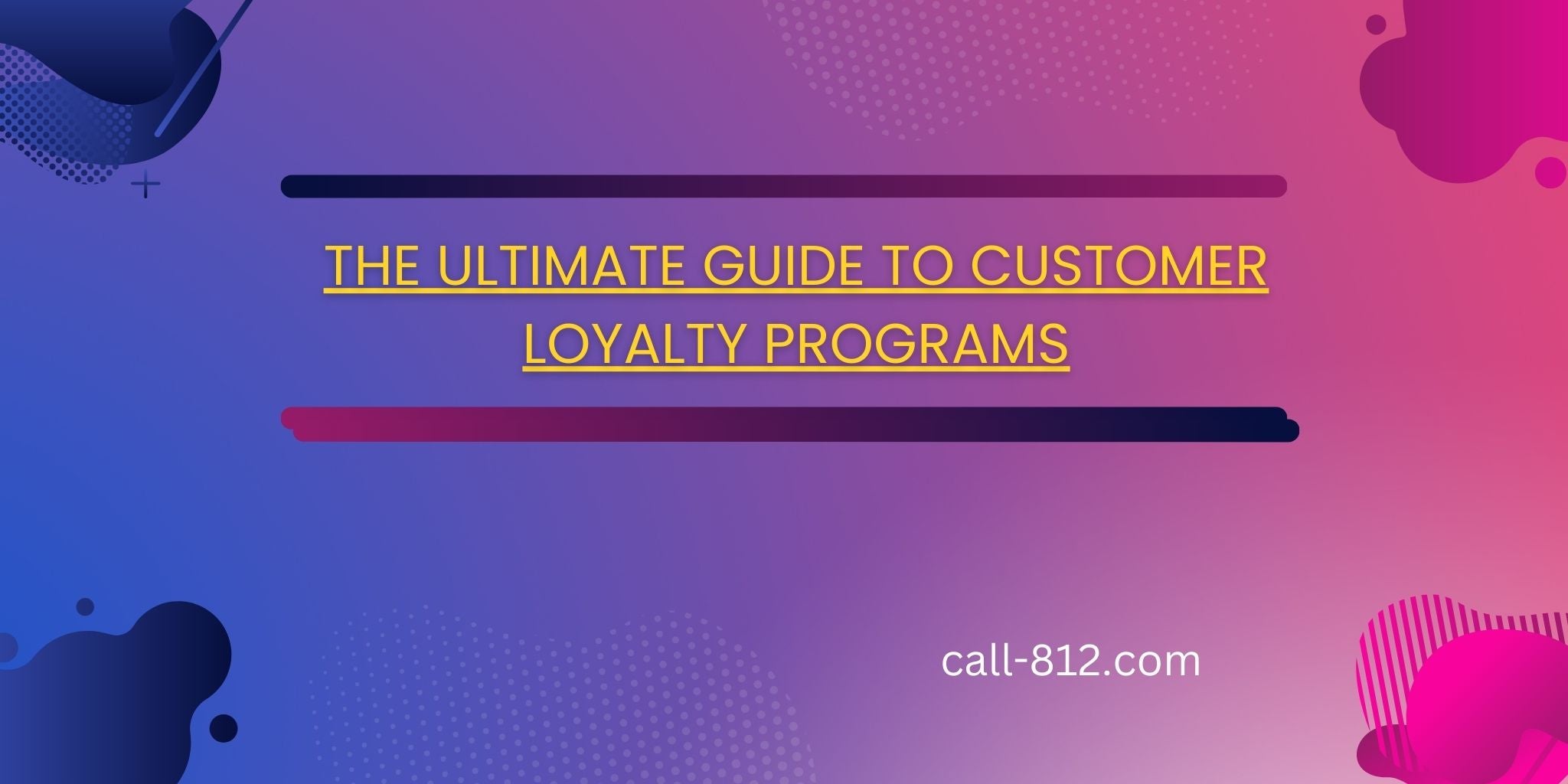 The Ultimate Guide to Customer Loyalty Programs – MediaEclat.store