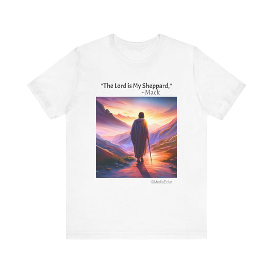 "The Lord is my Sheppard," ~ Unisex Jersey Short Sleeve Tee