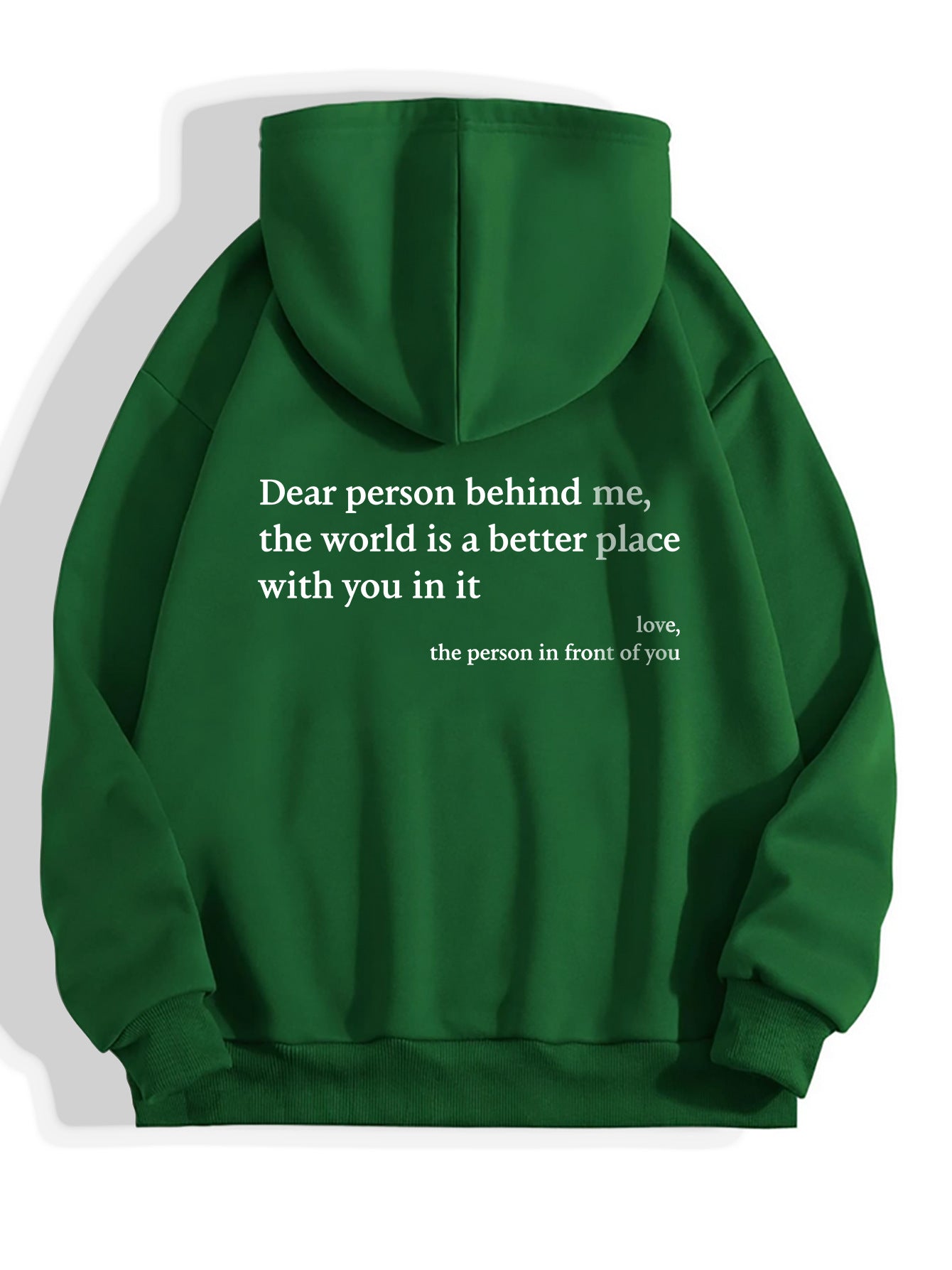 Dear Person Behind Me,the World Is A Better Place,with You In It,love,the Person In Front Of You,Women's Plush Letter Printed Kangaroo Pocket Drawstring Printed Hoodie Unisex Trendy Hoodies - MediaEclat.store