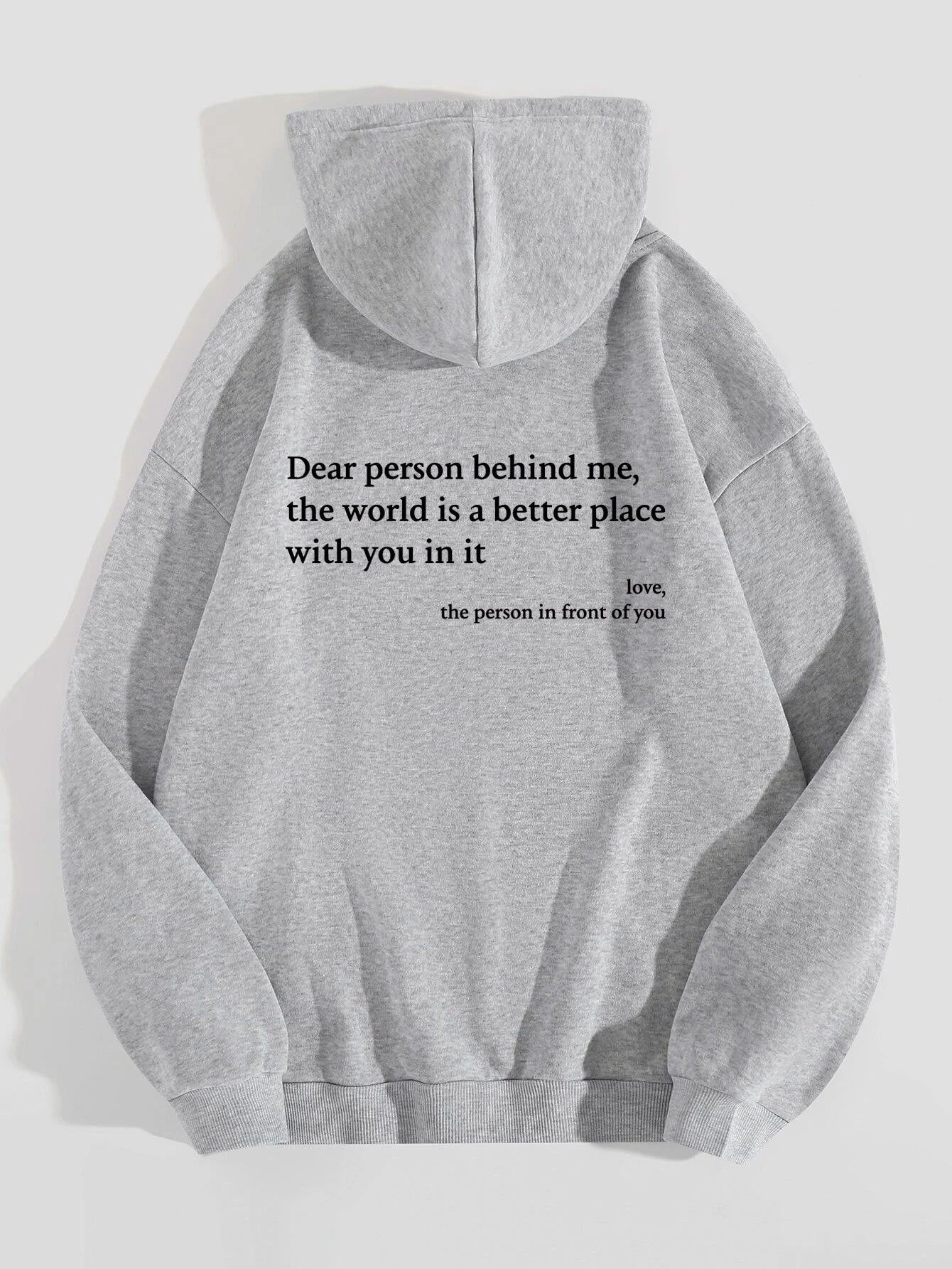 Dear Person Behind Me,the World Is A Better Place,with You In It,love,the Person In Front Of You,Women's Plush Letter Printed Kangaroo Pocket Drawstring Printed Hoodie Unisex Trendy Hoodies - MediaEclat.store