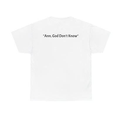 And, God Don't Know | Unisex Garment-Dyed T-shirt