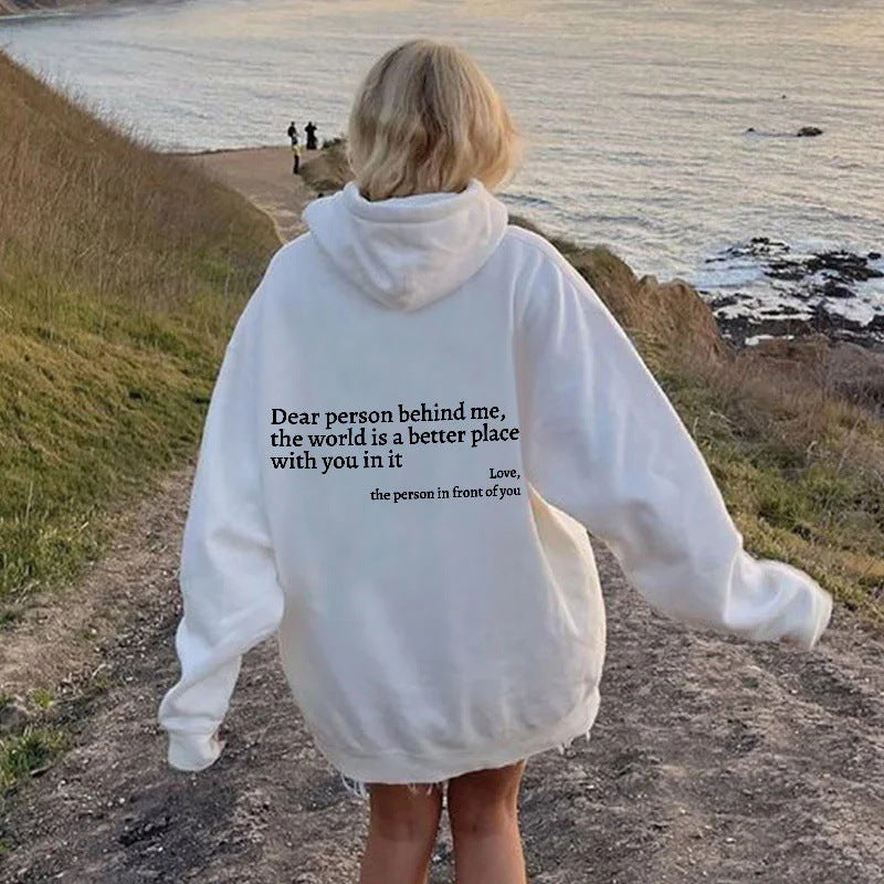 Dear Person Behind Me,the World Is A Better Place,with You In It,love,the Person In Front Of You,Women's Plush Letter Printed Kangaroo Pocket Drawstring Printed Hoodie Unisex Trendy Hoodies - MediaEclat.store