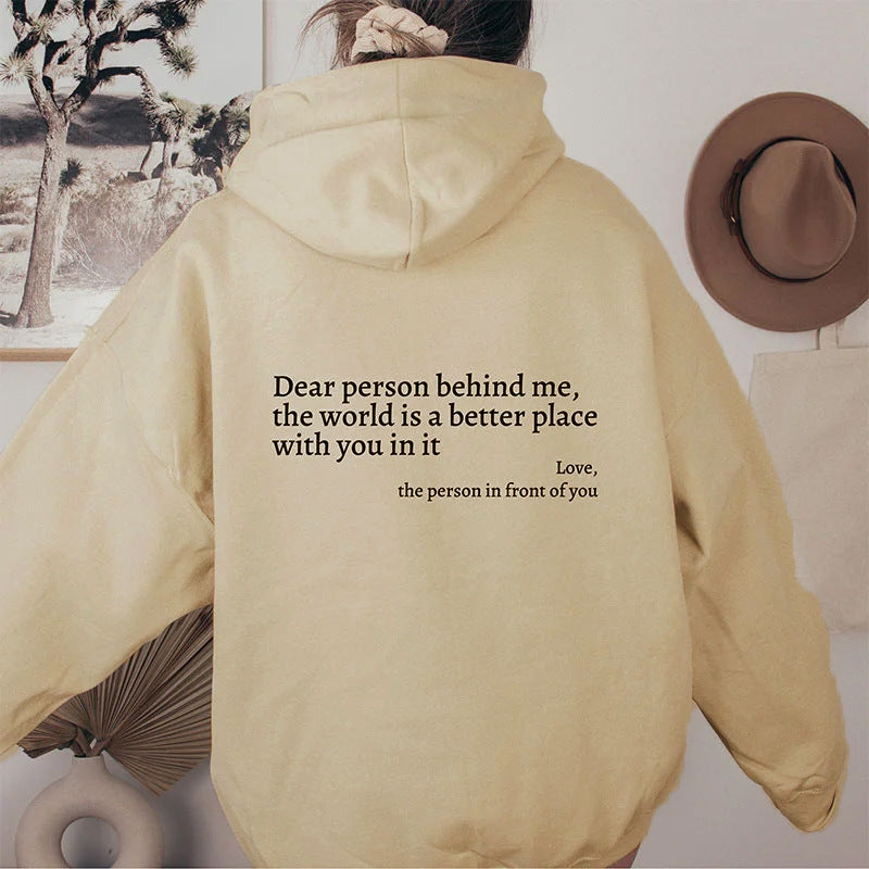 Dear Person Behind Me,the World Is A Better Place,with You In It,love,the Person In Front Of You,Women's Plush Letter Printed Kangaroo Pocket Drawstring Printed Hoodie Unisex Trendy Hoodies - MediaEclat.store