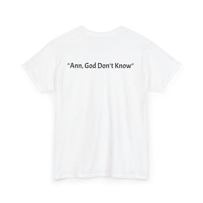 And, God Don't Know | Unisex Garment-Dyed T-shirt